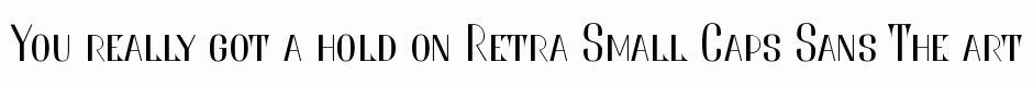 Retra Small Caps Sans