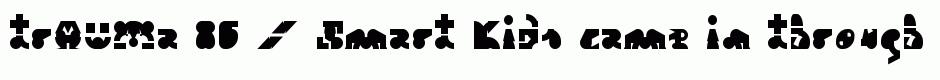 trAUMa 86 / Smart Kids