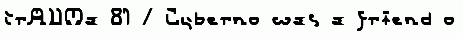 trAUMa 81 / Cyberno
