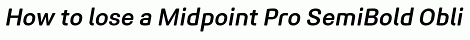 Midpoint Pro SemiBold Oblique