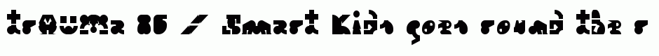 trAUMa 86 / Smart Kids