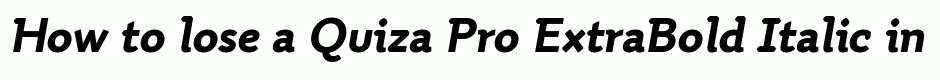 Quiza Pro ExtraBold Italic