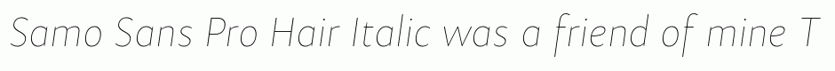 Samo Sans Pro Hair Italic