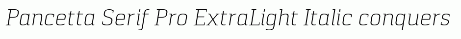 Pancetta Serif Pro ExtraLight Italic