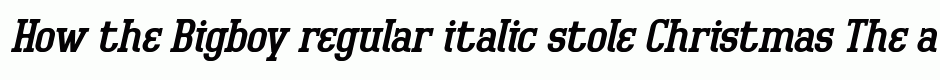 Bigboy regular italic