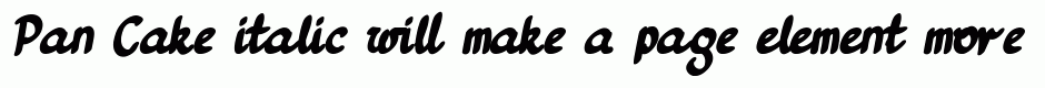 Pan Cake italic