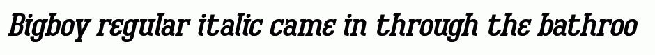 Bigboy regular italic