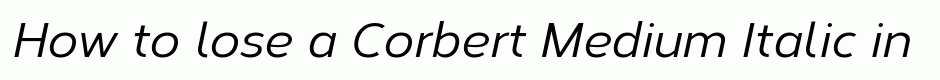 Corbert Medium Italic