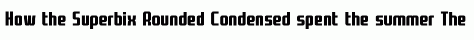 Superbix Rounded Condensed