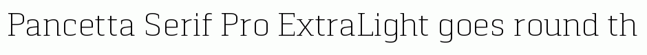 Pancetta Serif Pro ExtraLight