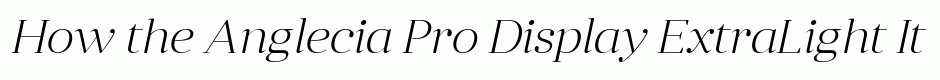 Anglecia Pro Display ExtraLight Italic