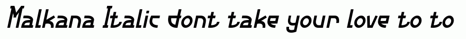 Malkana Italic