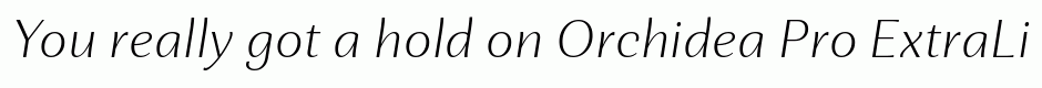 Orchidea Pro ExtraLight Italic
