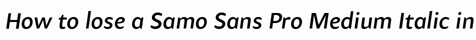 Samo Sans Pro Medium Italic