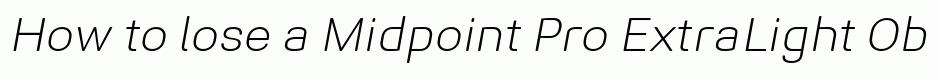 Midpoint Pro ExtraLight Oblique