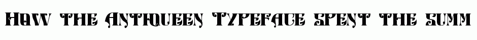 Antiqueen Typeface