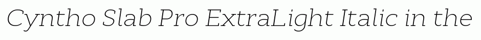 Cyntho Slab Pro ExtraLight Italic