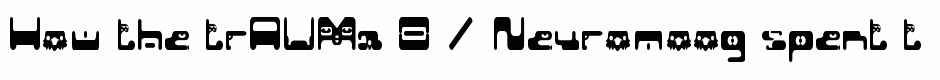 trAUMa 8 / Neuromoog