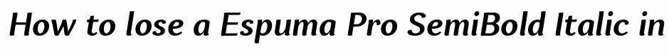 Espuma Pro SemiBold Italic
