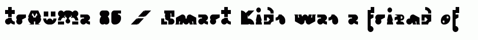 trAUMa 86 / Smart Kids