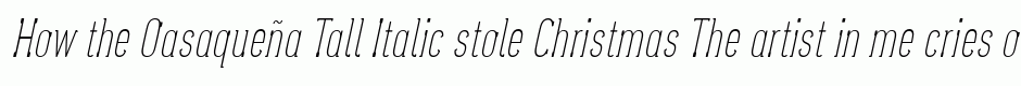 Oasaqueña Tall Italic