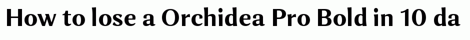 Orchidea Pro Bold