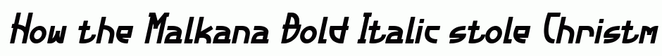 Malkana Bold Italic