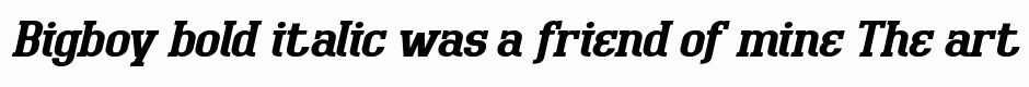 Bigboy bold italic