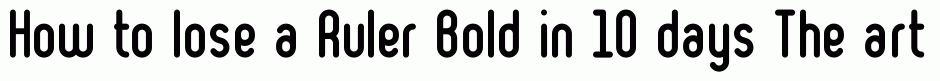 Ruler Bold