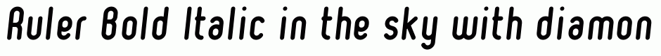 Ruler Bold Italic